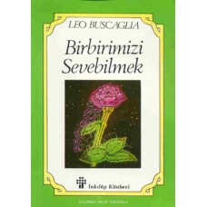 Birbirimizi Sevebilmek