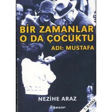 Bir Zamanlar O da Çocuktu - Adı: Mustafa