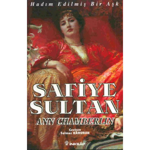 Safiye Sultan 01 - Hadım Edilmiş Bir Aşk