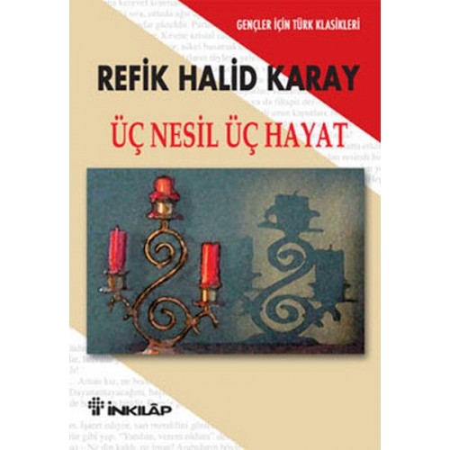 Üç Nesil Üç Hayat - Gençler İçin