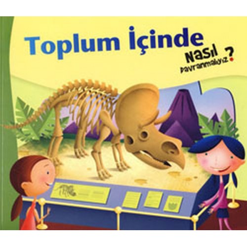 Toplum İçinde Nasıl Davranmalıyız?