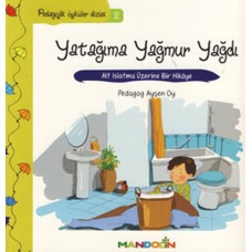 Pedagojik Öyküler 2 - Yatağıma Yağmur Yağdı