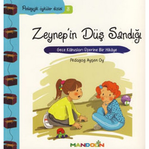 Pedagojik Öyküler 3 - Zeynep'in Düş Sandığı