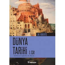 Dünya Tarihi-1. Cilt  Tarihöncesi Çağlardan 18. Yüzyıla