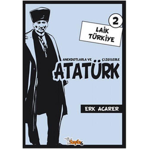 Anekdotlarla ve Çizgilerle Atatürk 2 - Laik Türkiye