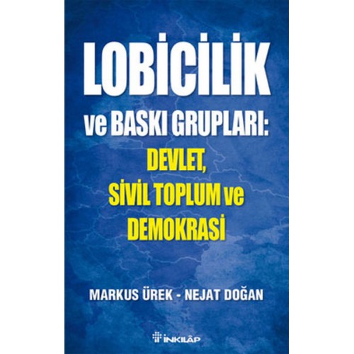 Lobicilik ve Baskı Grupları: Devlet, Sivil Toplum ve Demokrasi