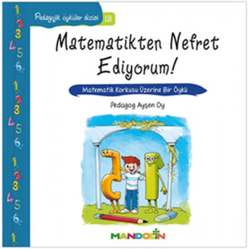 Pedagojik Öyküler 13 - Matematikten Nefret Ediyorum!