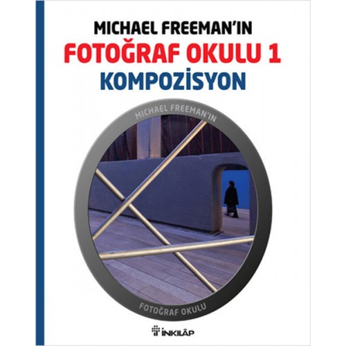 Michael Freeman'ın Fotoğraf Okulu 1  Kompozisyon