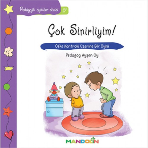 Pedagojik Öyküler 17 - Çok Sinirliyim!