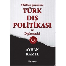 1923’ten Günümüze Türk Dış Politikası ve Diplomasisi