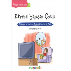 Pedagojik Öyküler 19 - Ekrana Yapışan Çocuk