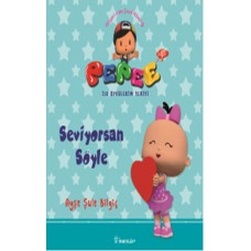 Pepee ile Öyküler Serisi - Seviyorsan Söyle