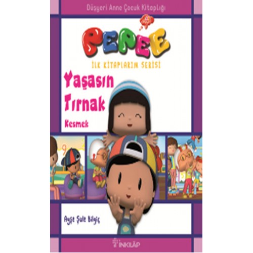 Pepee İlk Kitaplarım Serisi - Yaşasın Tırnak Kesmek