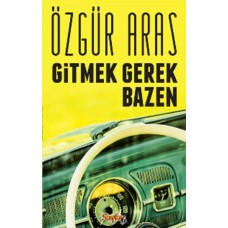 Gitmek Gerek Bazen