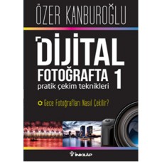 Dijital Fotoğrafta Pratik Çekim Teknikleri 1