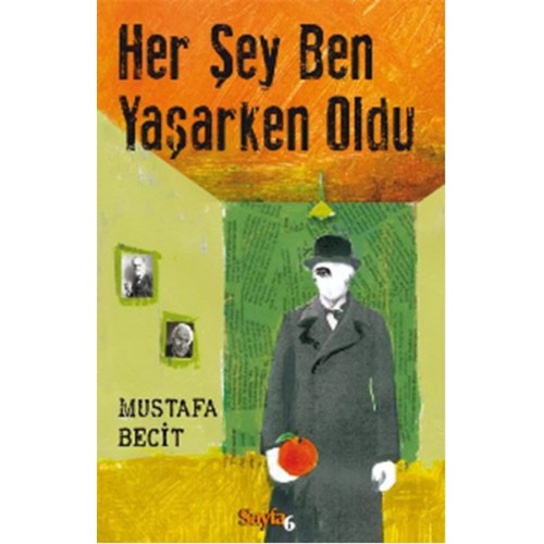 Her Şey Ben Yaşarken Oldu