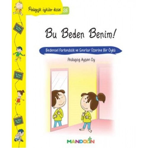 Pedagojik Öyküler 25 - Bu Beden Benim!