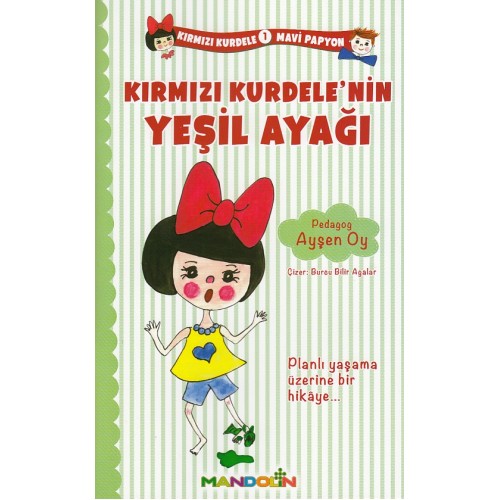 Kırmızı Kurdele Mavi Papyon 1 Kırmızı Kurdelenin Yeşil Ayağı