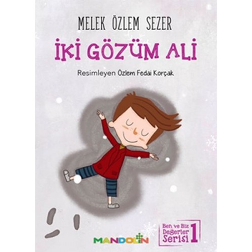 Ben ve Biz Değerler Serisi 1 - İki Gözüm Ali