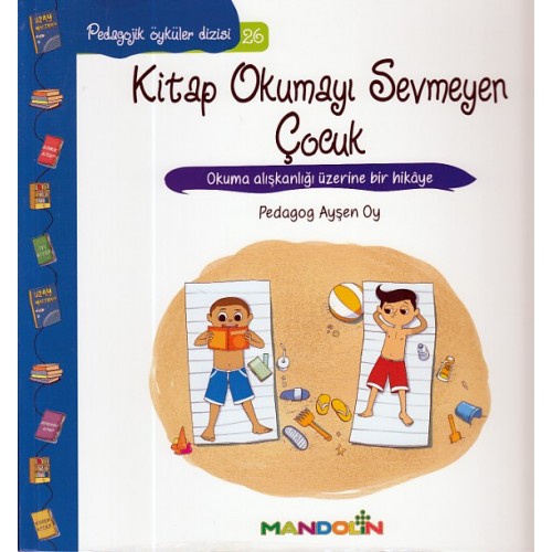 Pedagojik Öyküler 26 - Kitap Okumayı Sevmeyen Çocuk