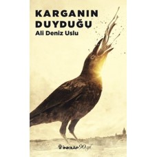 Karganın Duyduğu