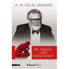 Bir Toplum Nasıl İntihar Eder?