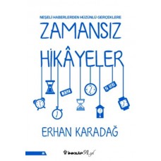 Neşeli Haberlerden Hüzünlü Gerçeklere - Zamansız Hikâyeler