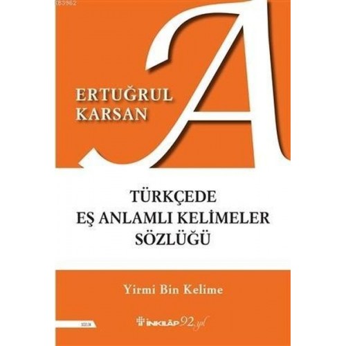 Türkçede Eş Anlamlı Kelimeler Sözlüğü - Yirmi Bin Kelime