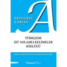 Türkçede Zıt Anlamlı Kelimeler Sözlüğü