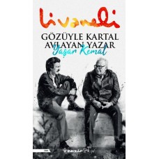 Gözüyle Kartal Avlayan Yazar Yaşar Kemal