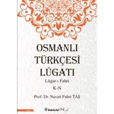 Osmanlı Türkçesi Lügatı - Lügatı  Fahri K - N