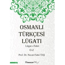 Osmanlı Türkçesi Lügatı - Lügatı  Fahri O - Z