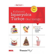 Kullanımlı İspanyolca Türkçe Okul Sözlüğü