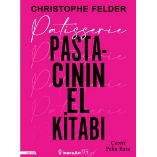 Patisserie: Pastacının El Kitabı