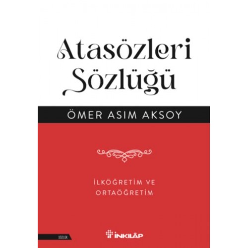 Atasözleri Sözlüğü - İlköğretim  ve Ortaöğretim