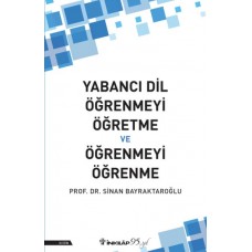 Yabancı Dil Öğrenmeyi Öğretme ve Öğrenmeyi Öğrenme