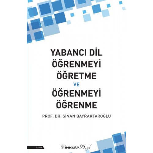 Yabancı Dil Öğrenmeyi Öğretme ve Öğrenmeyi Öğrenme