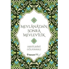 Mevlana’dan Sonra Mevlevilik