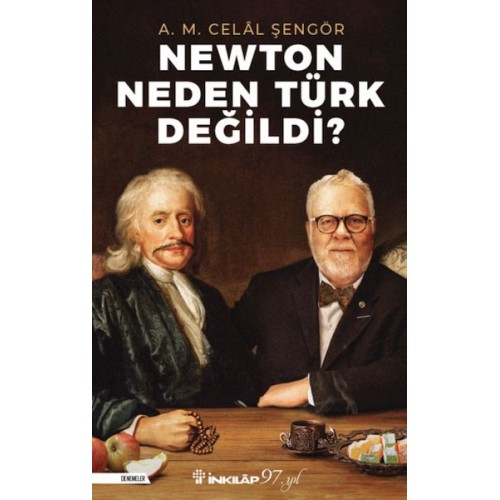 Newton Neden Türk Değildi?