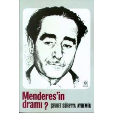 Menderes’in Dramı (1899-1960)