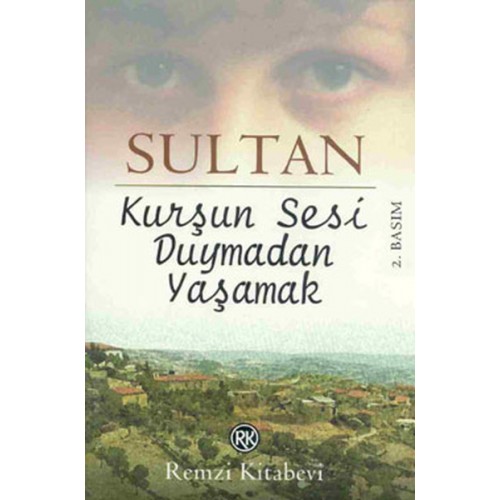 Kurşun Sesi Duymadan Yaşamak