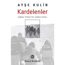 Kardelenler-Çağdaş Türkiye'nin Çağdaş Kızları