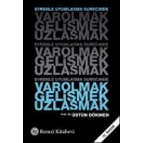 Varolmak,Gelişmek,Uzlaşmak