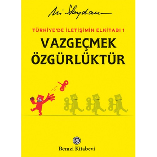 Türkiye'de İletişimin Elkitabı 1 Vazgeçmek Özgürlüktür