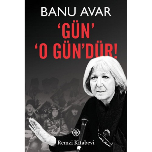 Gün' 'O Gün'dür!