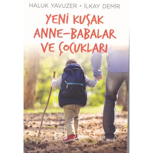 Yeni Kuşak Anne-Babalar ve Çocuklar