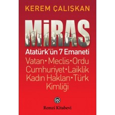 Miras: Atatürk’ün 7 Emaneti