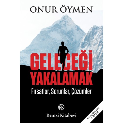 Geleceği Yakalamak - Fırsatlar, Sorunlar, Çözümler