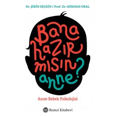 Bana Hazır mısın Anne? - Anne-Bebek Psikolojisi