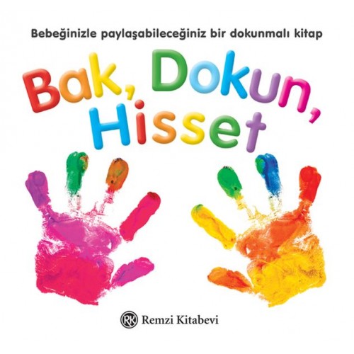 Bak, Dokun, Hisset